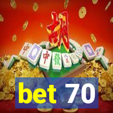 bet 70