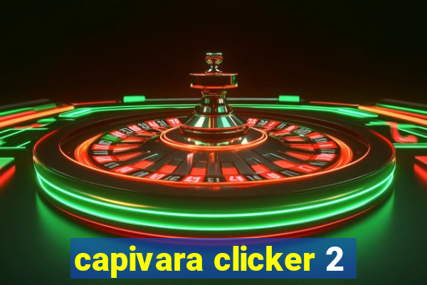 capivara clicker 2