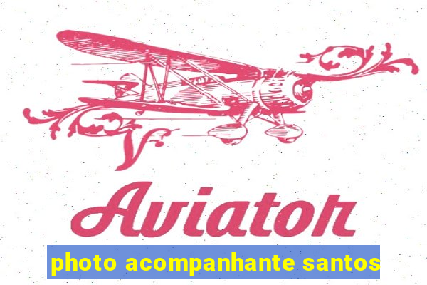 photo acompanhante santos