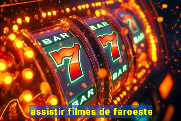 assistir filmes de faroeste