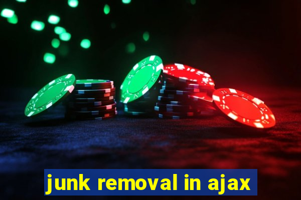 junk removal in ajax