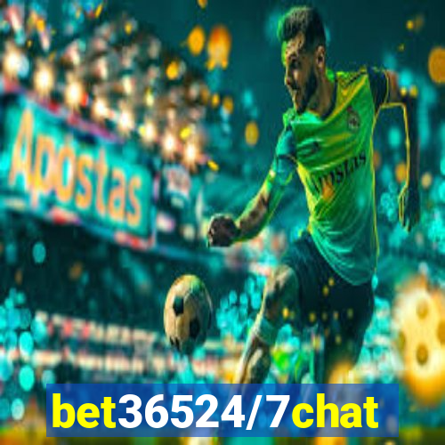 bet36524/7chat