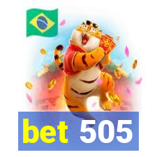 bet 505