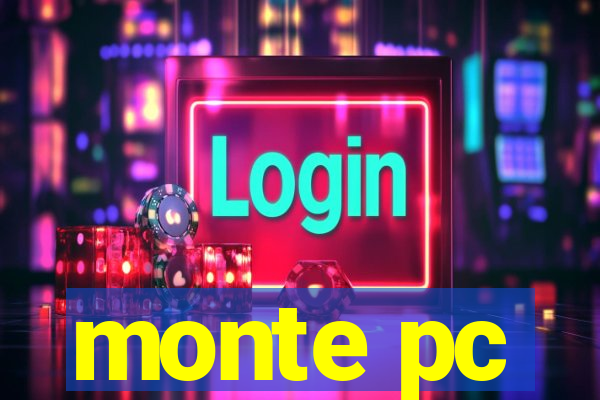 monte pc