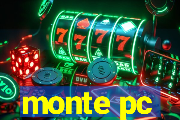 monte pc