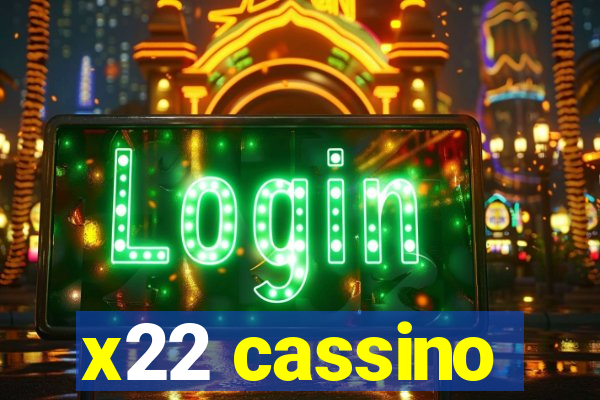 x22 cassino