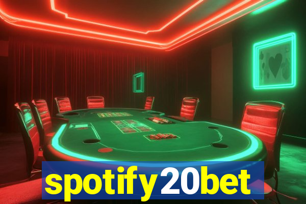 spotify20bet