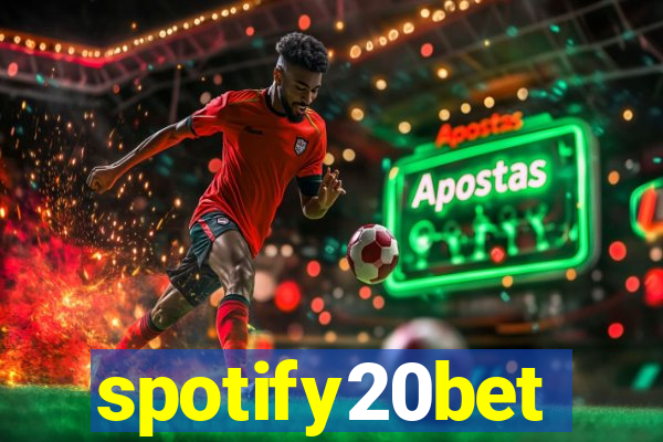 spotify20bet