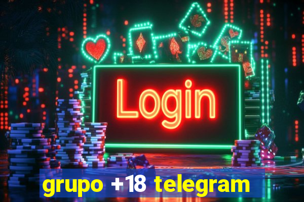 grupo +18 telegram