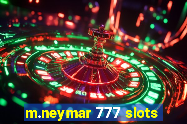 m.neymar 777 slots