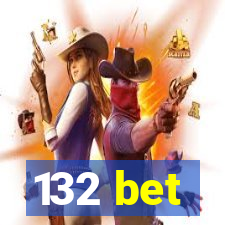 132 bet