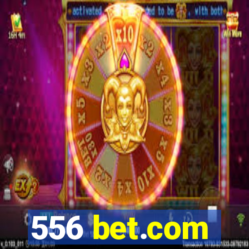 556 bet.com