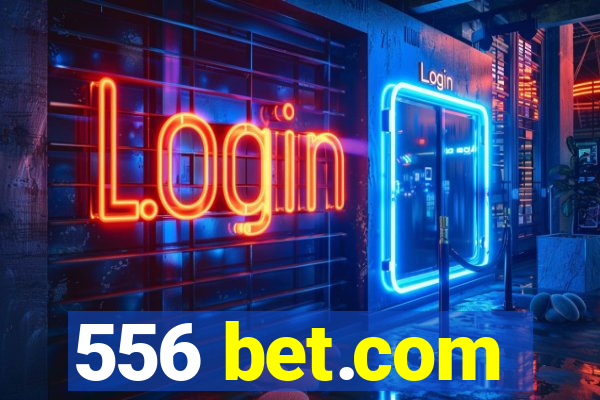 556 bet.com