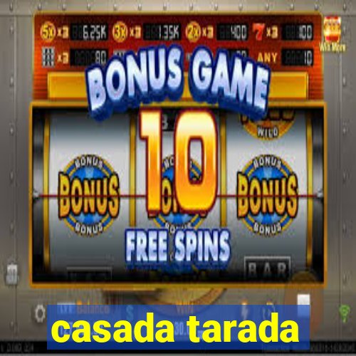 casada tarada