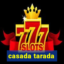 casada tarada