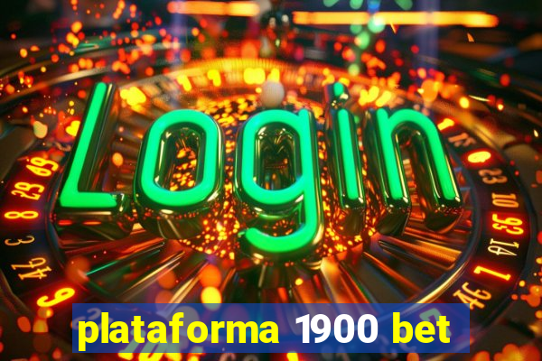 plataforma 1900 bet