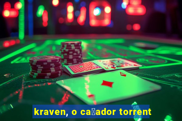 kraven, o ca莽ador torrent