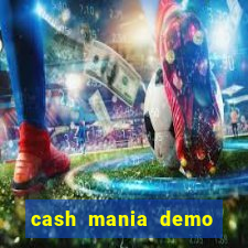 cash mania demo live bet