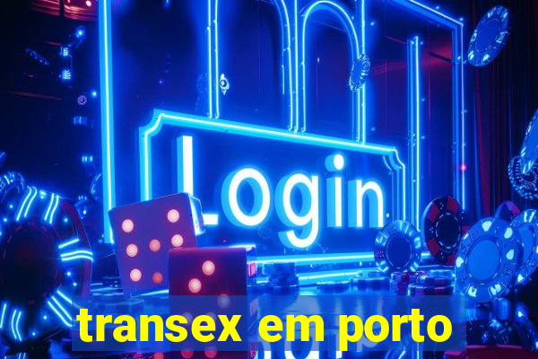 transex em porto