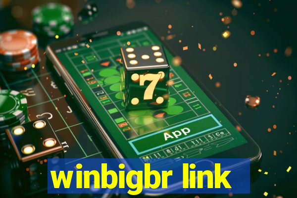 winbigbr link