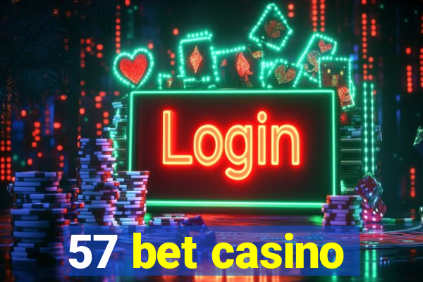 57 bet casino