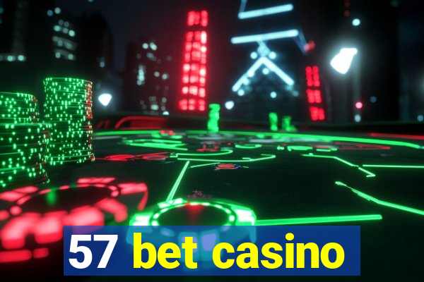 57 bet casino