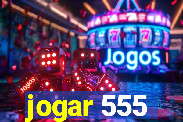 jogar 555