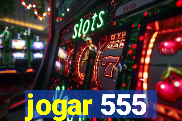 jogar 555