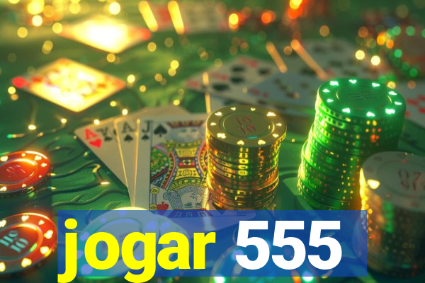 jogar 555