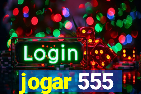 jogar 555