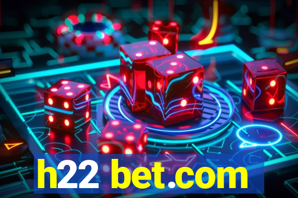 h22 bet.com