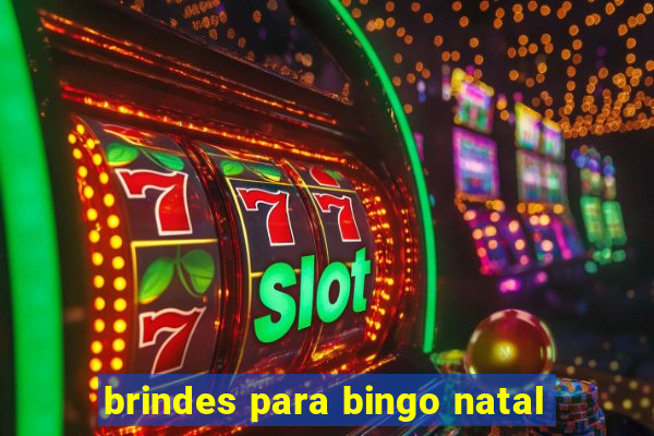 brindes para bingo natal