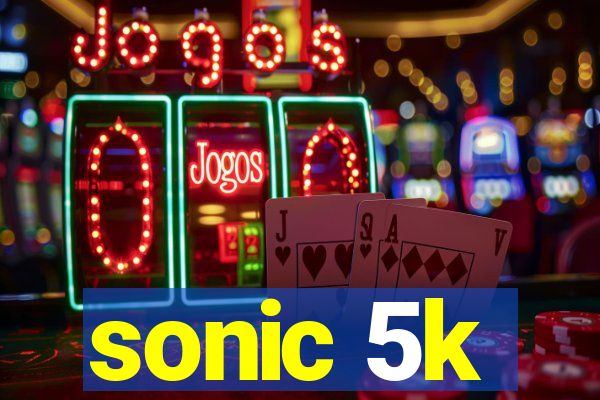 sonic 5k