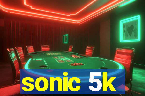 sonic 5k