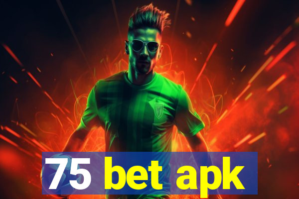 75 bet apk