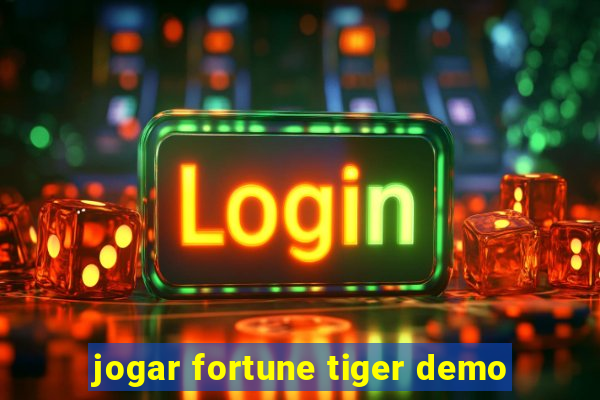 jogar fortune tiger demo