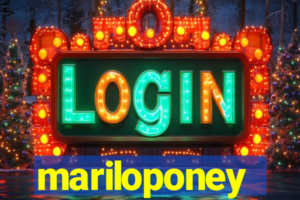 mariloponey