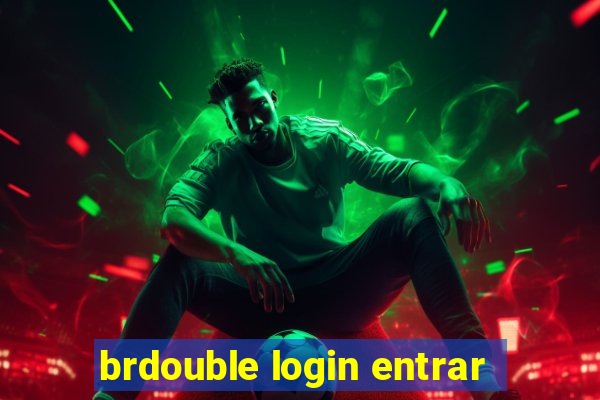 brdouble login entrar