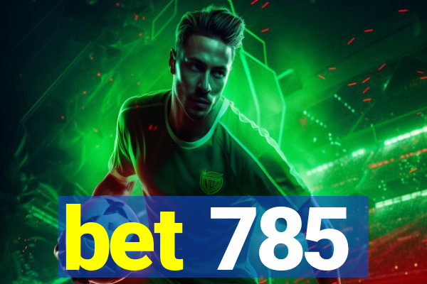 bet 785