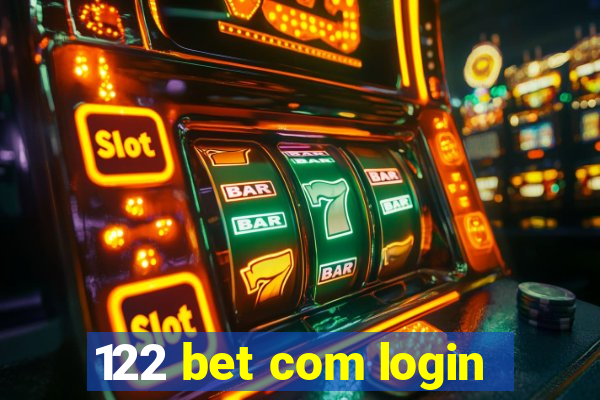 122 bet com login