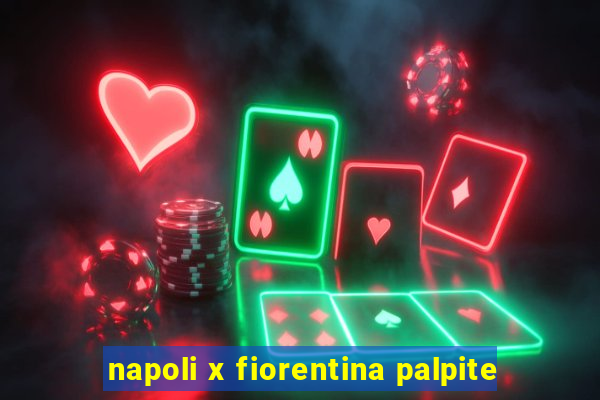 napoli x fiorentina palpite