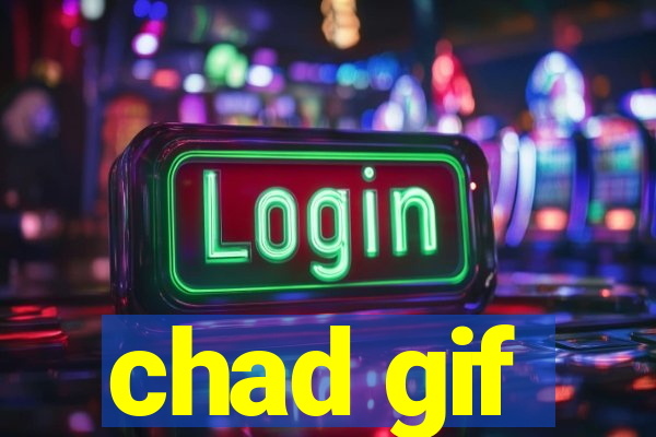 chad gif