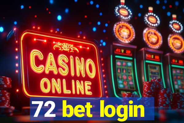 72 bet login