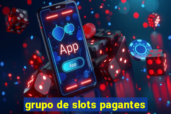 grupo de slots pagantes