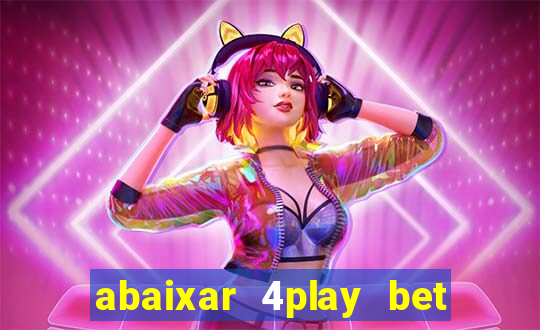 abaixar 4play bet baixar app