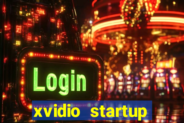 xvidio startup brasil 2024