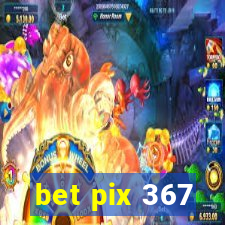 bet pix 367