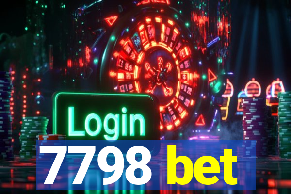 7798 bet