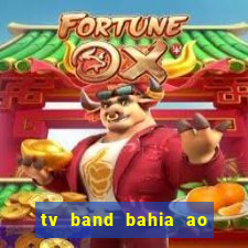 tv band bahia ao vivo online