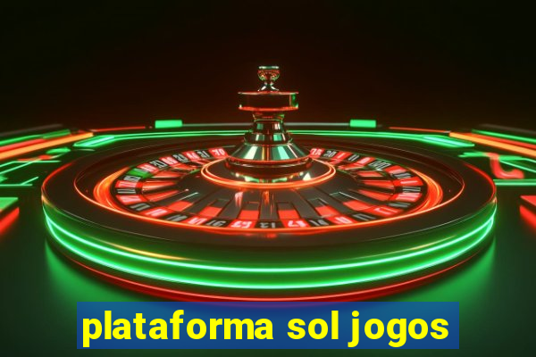 plataforma sol jogos